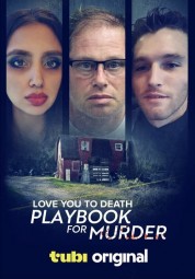 Watch Free Love You to Death: Playbook for Murder Full Movies Bflix