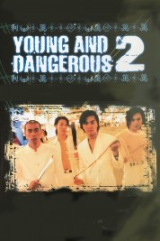 Watch Free Young and Dangerous 2 Full Movies Bflix