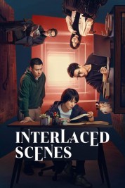 Watch Free Interlaced Scenes Full Movies Bflix