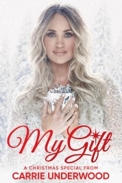 Watch Free My Gift: A Christmas Special From Carrie Underwood Full Movies Bflix