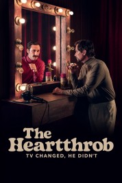 Watch Free The Heartthrob: TV Changed, He Didn’t Full Movies Bflix