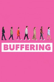 Watch free Buffering HD online