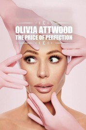 Olivia Attwood: The Price of Perfection