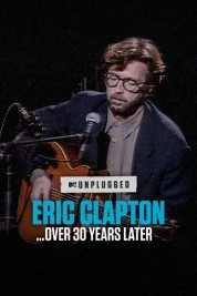 Eric Clapton Unplugged… Over 30 Years Later Watch Free Eric Clapton Unplugged… Over 30 Years Later Movies HD Online Soap2Day