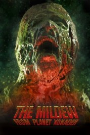 Watch Free The Mildew from Planet Xonader Full Movies Bflix