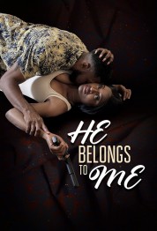 Watch Free He Belongs to Me Full Movies Bflix