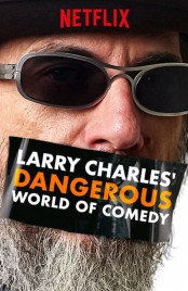 Watch Free Larry Charles' Dangerous World of Comedy Full Movies Bflix