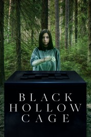 Watch Free Black Hollow Cage Full Movies Bflix