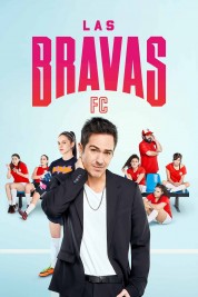 Watch Free Las Bravas F.C. Full Movies Bflix