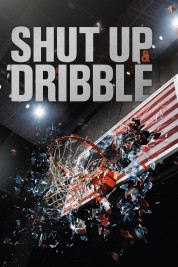 Watch Free Shut Up and Dribble Full Movies Bflix