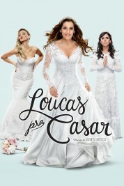 Watch Free Loucas pra Casar Full Movies Bflix