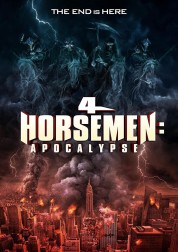 Watch Free 4 Horsemen: Apocalypse Full Movies Bflix