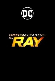 Watch Free Freedom Fighters: The Ray Full Movies Bflix