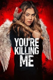 Watch Free You’re Killing Me Full Movies Bflix