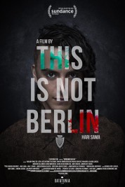 Watch Free This Is Not Berlin Movies HD Online Soap2Day