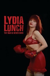 Watch Free Lydia Lunch: The War Is Never Over Full Movies Bflix