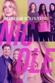 Watch Free The Love Club: Nicole's Story Full Movies Bflix