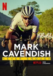 Watch Free Mark Cavendish: Never Enough Full Movies Bflix