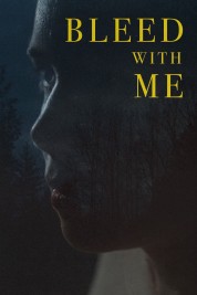 Watch Free Bleed with Me Full Movies Bflix