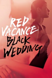 Watch Free Red Vacance Black Wedding Full Movies Bflix