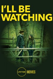 Watch Free I'll Be Watching Full Movies Bflix