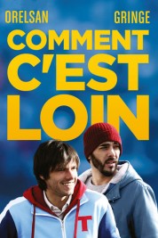 Watch Free Comment c'est Loin Movies HD Online Soap2Day