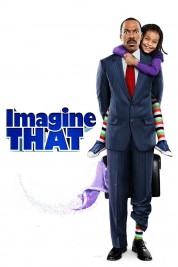 Watch Free Imagine That Full Movies Bflix