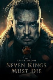 watch free The Last Kingdom: Seven Kings Must Die hd online