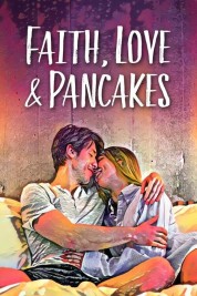 Watch Free Faith Love and Pancakes Full Movies Bflix