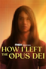 Watch Free How I Left the Opus Dei Full Movies Bflix