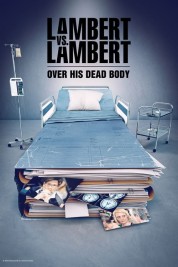 Watch Free Lambert vs. Lambert: Over His Dead Body Full Movies Bflix