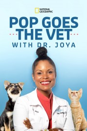 Watch Free Pop Goes the Vet with Dr. Joya Full Movies Bflix