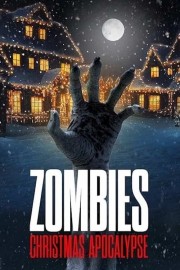 Watch free Zombies: Christmas Apocalypse movies online - HiMovies