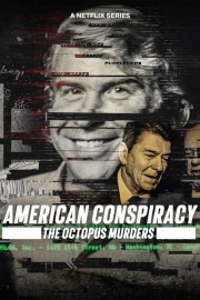 Watch free American Conspiracy: The Octopus Murders movies online