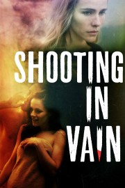 Watch free Shooting in Vain movies online