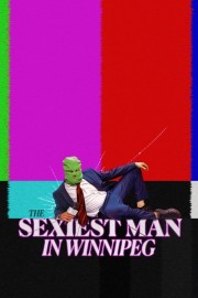The Sexiest Man in Winnipeg Watch free The Sexiest Man in Winnipeg movies Hd online Lookmovie