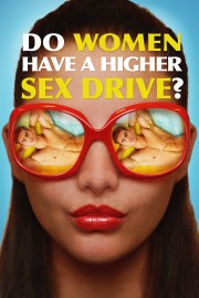 Do Women Have a Higher Sex Drive?-hd