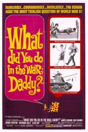 What Did You Do in the War, Daddy?