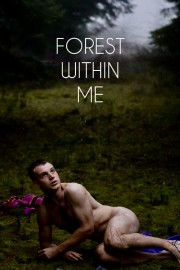 Watch free The Forest Within movies online