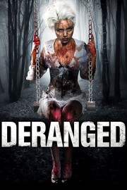 Watch free Deranged movies online