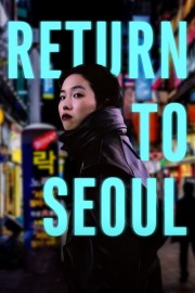 Watch free Return to Seoul movies online