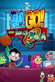 Watch free Teen Titans Go! See Space Jam movies online