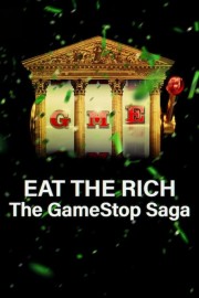 Watch free Eat the Rich: The GameStop Saga movies online