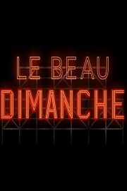 Le beau dimanche-hd