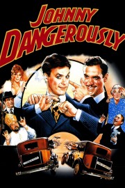 Watch free Johnny Dangerously movies online