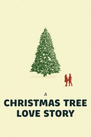 Watch free A Christmas Tree Love Story movies online