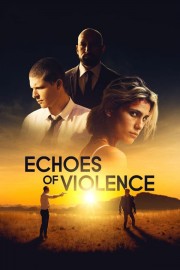 Watch free Echoes of Violence movies online