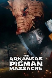 The Arkansas Pigman Massacre Watch free The Arkansas Pigman Massacre movies Hd online Lookmovie