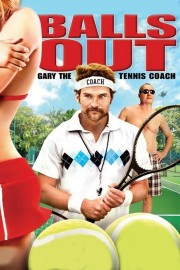 Watch free Balls Out: Gary the Tennis Coach movies online