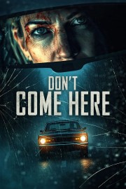 Watch free Don't Come Here movies online - HiMovies